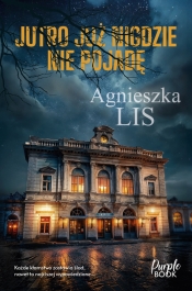 Jutro już nigdzie nie pojadę. Wielkie Litery - Agnieszka Lis