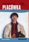Placówka lektura z opracowaniem Bolesław Prus