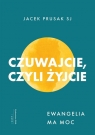 Czuwajcie, czyli żyjcieEwangelia ma moc Jacek Prusak