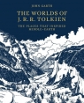 The Worlds of J.R.R. Tolkien Garth John