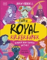 I Am a Royal Rulebreaker. Women Who Shaped History Fern Riddell