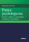 Pomoc psychologiczna Prawo i etyka w zawodach terapeuty i psychiatry Agnieszka Fiutak