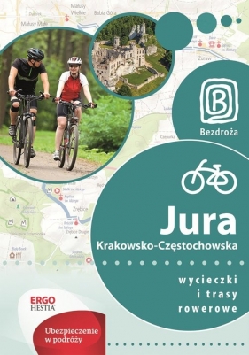 Jura Krakowsko-Częstochowska. Wycieczki i trasy rowerowe - Franaszek Michał