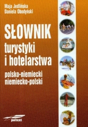 Słownik turystyki i hotelarstwa polsko-niemiecki niemiecko-polski - Jedlińska Maja, Obodyński Daniela
