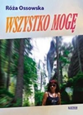 Wszystko mogę - Róża Ossowska