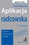 Aplikacja radcowska 2020. Pytania, odpowiedzi, tabele wyd. 12