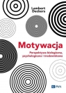 Motywacja Perspektywa Biologiczna, psychologiczna i środowiskowa