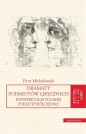 Dramaty podmiotów lirycznych - Piotr Michałowski