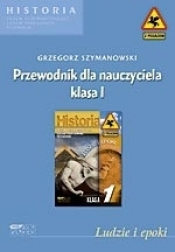 Ludzie i epoki. Przewodnik dla nauczyciela. Klasa I