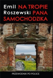 Na tropie Pana Samochodzika - Emil Roszewski