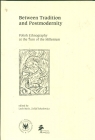 Between Tradition and Postmodernity Polish Ethnography at the Turn of the Mróz Lech