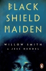 Black shield Maiden wer. angielska Willow Smith, Jess Hendel