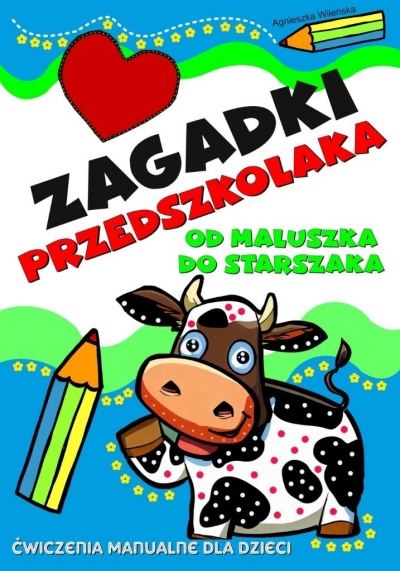 Zagadki przedszkolaka od maluszka do starszaka