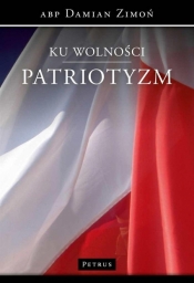 Ku wolności Patriotyzm