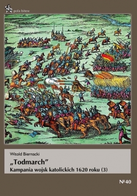 Todmarch Kampania wojsk katolickich 1620 roku - Biernacki Witold