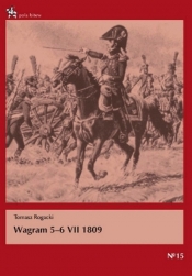 Wagram 5-6 VII 1809 - Rogacki Tomasz