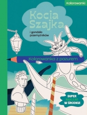 Kocia Szajka i gondola przemytników. Kolorowanka z pazurem - Agata Romaniuk