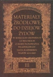 Materiały źródłowe do dziejów Żydów t 3