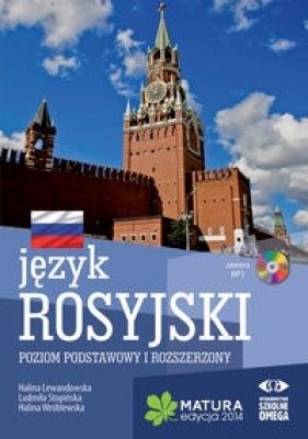 Język rosyjski Matura 2014 Poziom podstawowy i rozszerzony z płytą CD - Lewandowska Halina, Stopińska Ludmiła, Wróblewska Halina