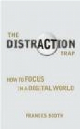 The Distraction Trap - Frances Booth
