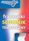 Francuski słownik tematyczny  Smogorzewska Aneta