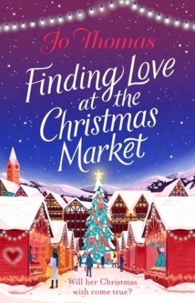 Finding Love at the Christmas Market - Thomas Jo