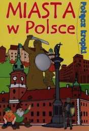 Połącz kropki. Miasta w Polsce