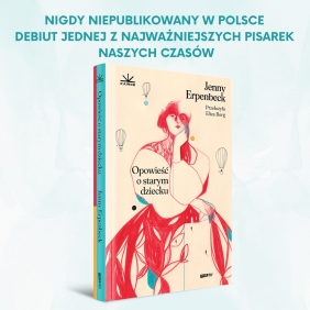 Opowieść o starym dziecku - Jenny Erpenbeck