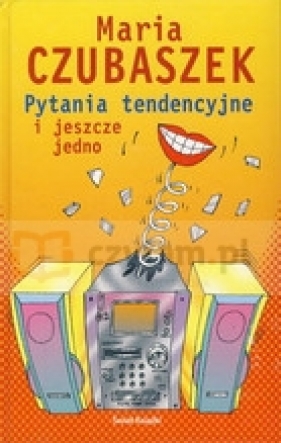 Pytania tendencyjne i jeszcze jedno - Maria Czubaszek