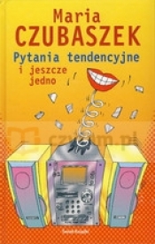 Pytania tendencyjne i jeszcze jedno - Maria Czubaszek