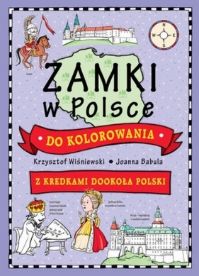 Zamki w Polsce do kolorowania - Wiśniewski Krzysztof, Babula Joanna