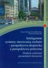 Inteligentne systemy sterowania ruchem - perspektywa ekspercka a perspektywa potoczna Studium zachowań poznańskich kierowców