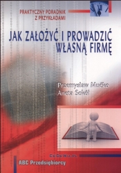Jak założyć własną firmę - praktyczny poradnik z przykładami