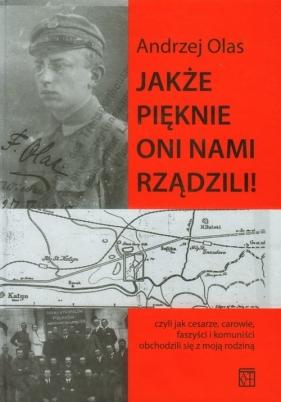 Jakże pięknie oni nami rządzili - Andrzej Olaś