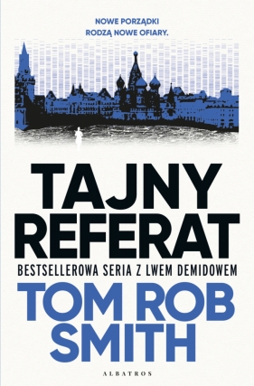 Leo Demidov. Tom 2. Tajny referat - Tom Rob Smith