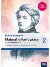 Ponad słowami 2. Maturalne karty pracy z dziennikiem lektur. Zakres podstawowy i rozszerzony - Szkoła ponadpodstawowa