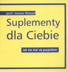 Suplementy dla Ciebie - Wawer Iwona