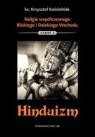 Religie wschodu Część 2. Hinduizm Kościelniak  Krzysztof ks.