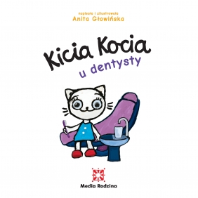 Kicia Kocia u dentysty - Anita Głowińska