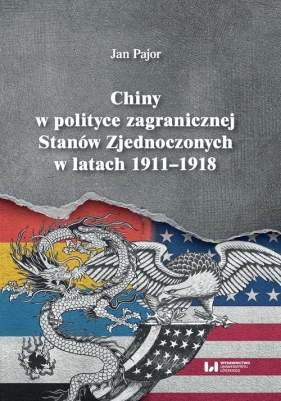 Chiny w polityce zagranicznej Stanów Zjednoczonych w latach 1911-1918 - Pajor Jan