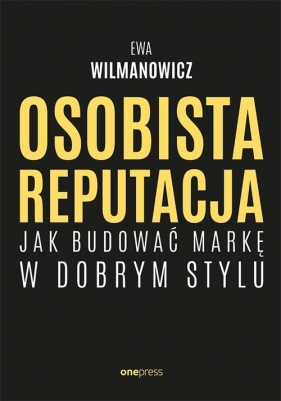 Osobista reputacja. - Ewa Wilmanowicz