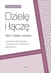 Dzielę i łączę litery sylaby wyrazy - Magdalena Borowska