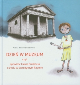 Dzień w muzeum - Rekowska-Ruszkowska Monika