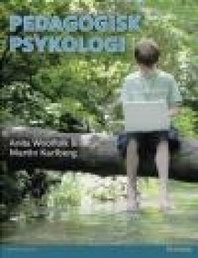 Pedagogisk Psykologi - Martin Karlberg, Anita Woolfolk