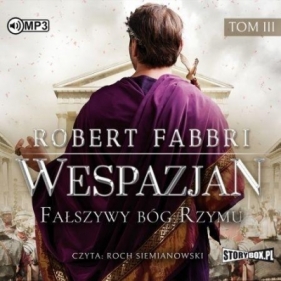 Wespazjan T.3: Fałszywy bóg Rzymu - Robert Fabbri