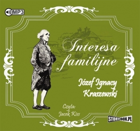 Interesa familijne - Józef Ignacy Kraszewski