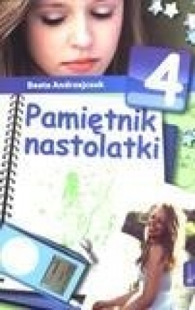 Pamiętnik nastolatki 4 - Beata Andrzejczuk