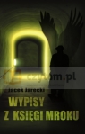 WYPISY Z KSIĘGI MROKU Jacek Jarecki
