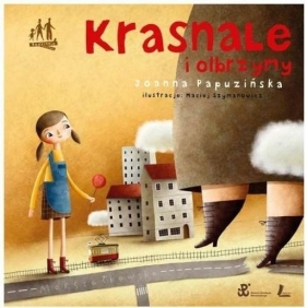 Krasnale i olbrzymy - Joanna Papuzińska