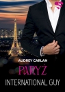 Paryż. International Guy. Tom 1 Audrey Carlan